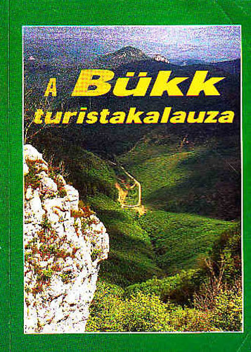 Rakaczky István - A Bükk turistakalauza
