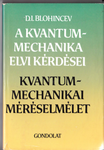 Blohincev - A kvantummechanika elvi kérdései