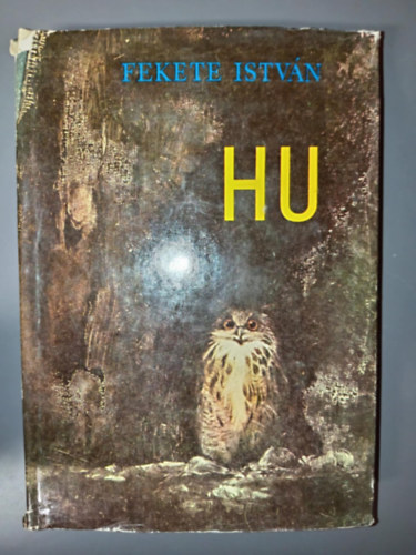 Fekete Istvn, Csergezn Pl (ill.) - H - llatregny / egy bagoly regnye (Els kiads Csergezn Pl rajzaival)