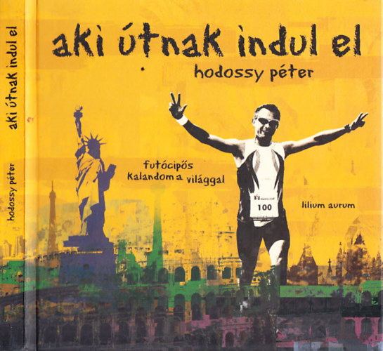 Hodossy Pter - Aki tnak indul el (Futcips kalandom a vilggal)
