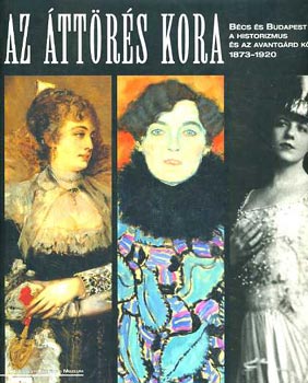 Az ttrs kora I. : Bcs s Budapest a historizmus s az avantgard kztt