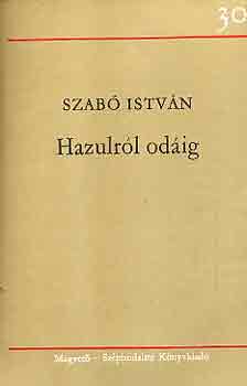 Szab Istvn - Hazulrl odig