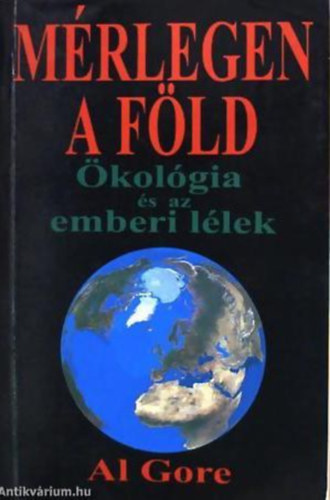 Al Gore - Mrlegen a fld - kolgia s az emberi llek