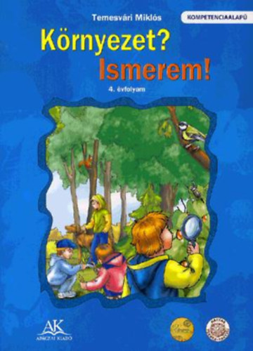 Temesvri Mikls - Krnyezet? Ismerem! - 4. vfolyam