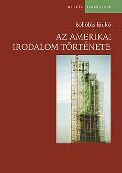 Bollob�s Enik� - Az amerikai irodalom t�rt�nete