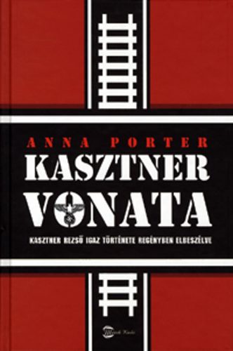 Anna Porter - Kasztner vonata