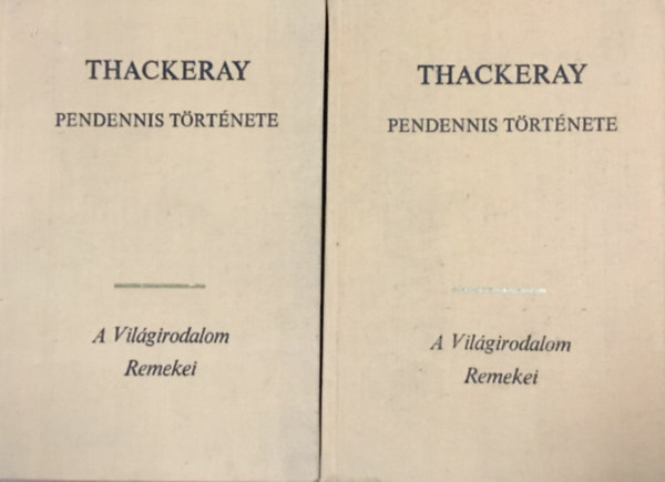 William Makepeace Thackeray - Pendennis t�rt�nete I-II.