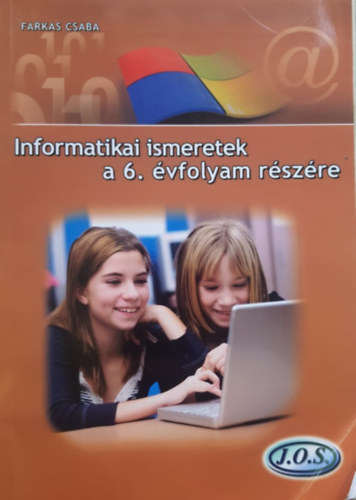 Farkas Csaba - Informatikai ismeretek a 6. vfolyam rszre