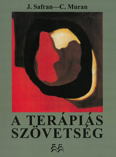 Jeremy Safran, Christopher Muran - A terápiás szövetség