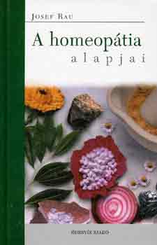 Josef Rau - A homeoptia alapjai