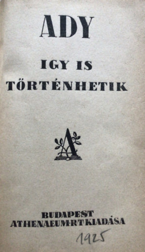 Ady Endre - Így is történhetik