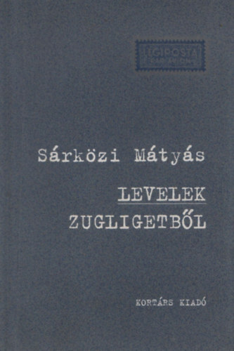 Sárközi Mátyás - Levelek Zugligetből