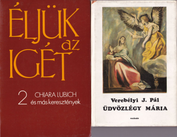 Benkő Antal, Szentmártoni Mihály, Verebélyi J. Pál - 4db Katolikus vallási könyv: Üdvözlégy Mária, Testvéreink szolgálatában, Éljük az igét, Közöttünk éltek