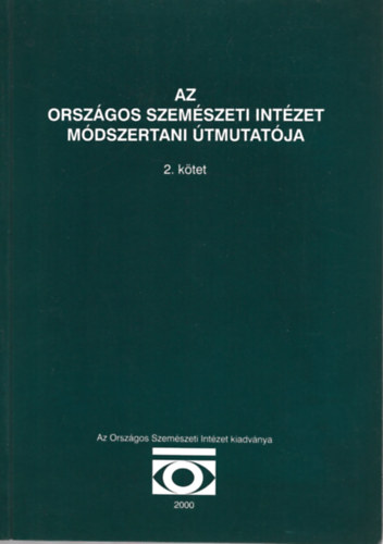 Dr. Hatvani Istvn (szerk.) - Az orszgos szemszeti intzet mdszertani tmutatja 2.