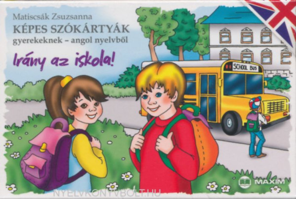 Matiscs�k Zsuzsanna - K�pes sz�k�rty�k gyerekeknek - angol nyelvb�l - Ir�ny az iskola!