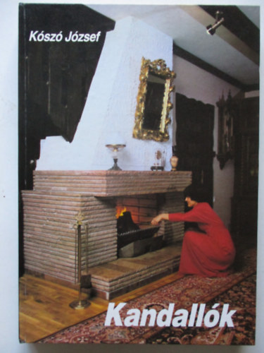 K�sz� J�zsef - Kandall�k