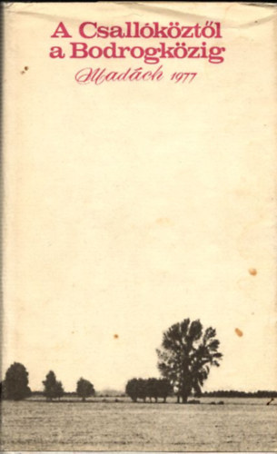 A Csallóköztől a Bodrogközig