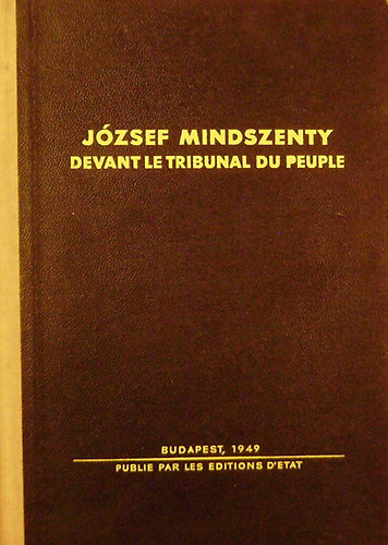 Jzsef Mindszenty devant le tribunal du peuple
