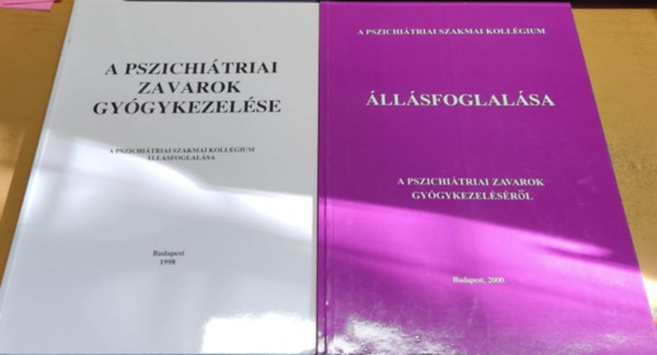 Bánki M. Csaba - 2 db A pszichiátriai zavarok gyógykezelése (A Pszichiátriai Szakmai Kollégium állásfoglalása) 1998-as és 2000-es kiadások