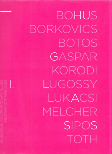 A Magyar kortrs veg I./ Hungarian contemporary glass