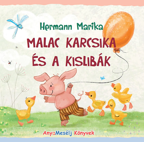 Hermann Marika - Malac Karcsika és a kislibák