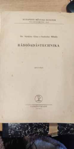 Dr. Srkzy Gza, Szokolay Mihly - Rdiadstechnika