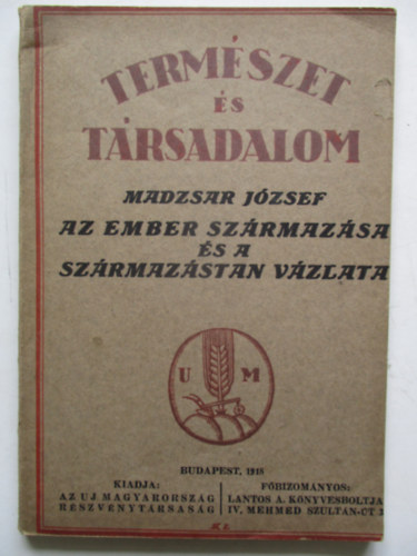 Madzsar Jzsef - Az ember szrmazsa s a szrmazstan vzlata (Termszet s trsadalom)