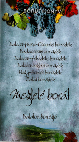 Dlusztus Imre - Meglelé borát - Balaton borrégió borútikönyve