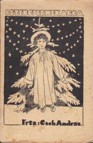 Cseh András - Isten gyermekarca