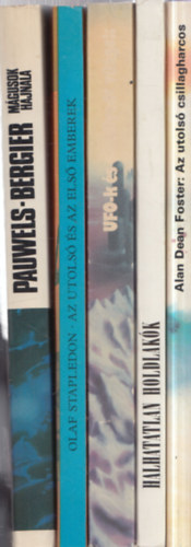 Alan Dean Foster, Kuczka Péter (szerk.), Olaf Stapledon, Louis Pauwels-Jacques Bergier - 5 db. Galaktika Baráti Kör sorozat: Az utolsó csillagharcos + Halhatatlan Holdlakók + UFO-k és elsüllyedt világok + Az utolsó és az első emberek + Mágusok hajnala