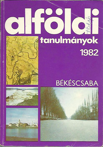 Dr.Tth Jzsef(szerk.) - Alfldi tanulmnyok 1982