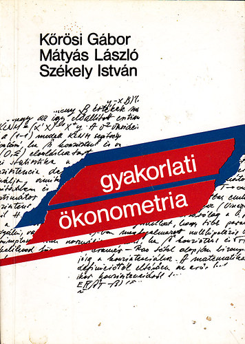 Kőrösi-Mátyás-Székely - Gyakorlati ökonometria