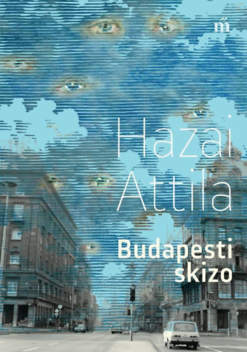 Hazai Attila - Budapesti skizo