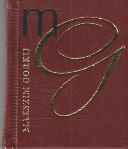 Gorkij Makszim - Janur 9. -  Az ember,  miniknyv