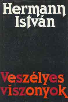 Hermann Istvn - Veszlyes viszonyok