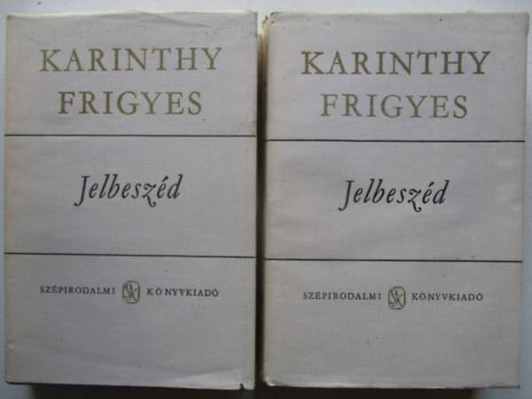 Karinthy Frigyes - Jelbesz�d I-II.