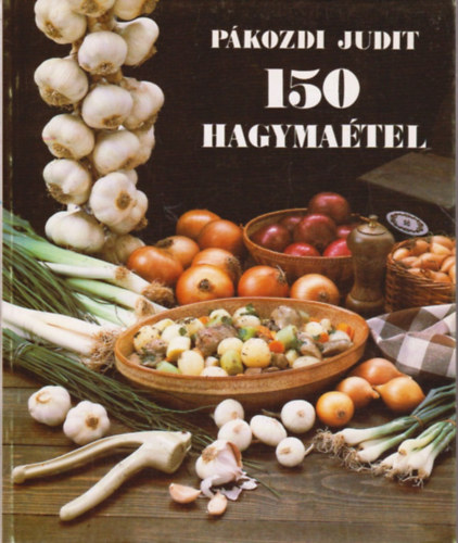 Pkozdi Judit - 150 hagymatel