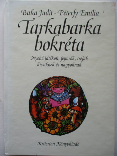 Baka Judit; Pterfy Emlia - Tarkabarka bokrta