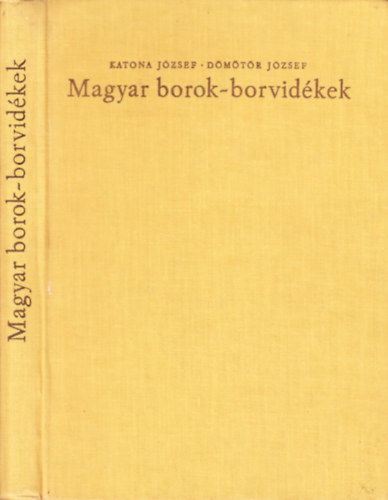 Katona Jzsef-Dmtr Jzsef - Magyar borok-borvidkek
