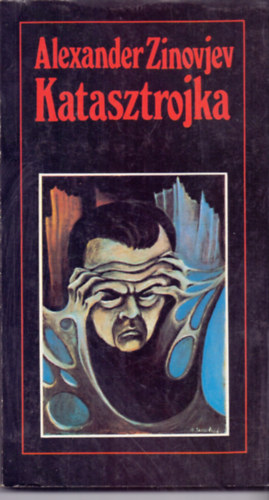 Alexander Zinovjev - Katasztrojka (Gorbacsov Patyomkin-falvai)