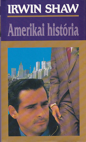 Irwin Shaw, Fordt Glvlgyi Judit - Amerikai histria