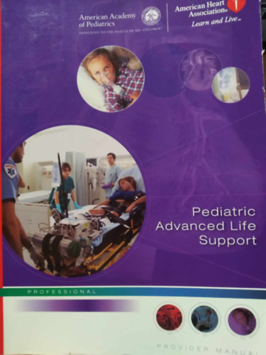 Mark Ralston MD (Editor) - Pediatric Advanced Life Support - Provider Manual - Gyermekgy�gy�szat