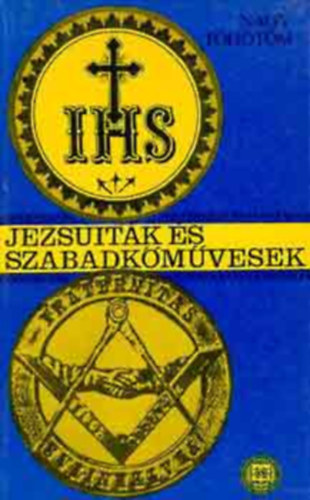 Nagy Töhötöm - Jezsuiták és szabadkőművesek