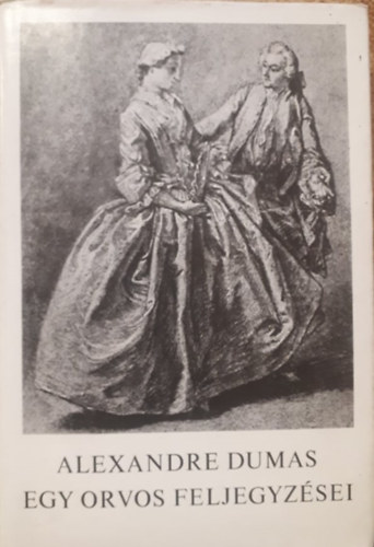 Alexandre Dumas - Egy orvos feljegyzsei II.