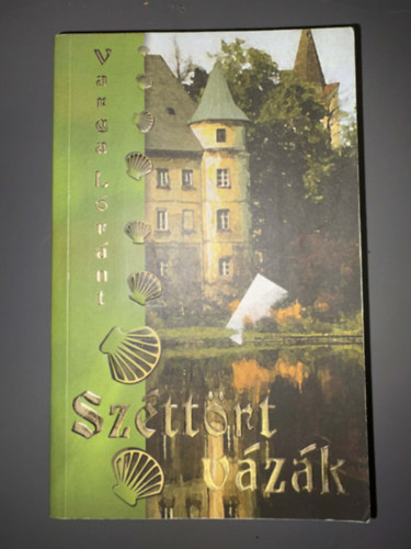 Varga L�r�nt, Szerk.: Maros Edit - Sz�tt�rt v�z�k (Egyedi tem�kfot�)