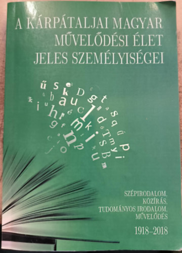 A k�rp�taljai magyar m�vel�d�si �let jeles szem�lyis�gei