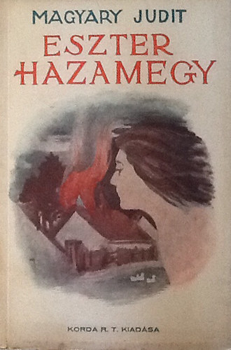 Magyari Judit - Eszter hazamegy