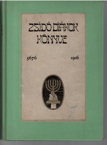 Szabolcsi Lajos /szerk/ - Zsid dikok knyve 5676 - 1916