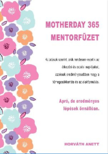Horvth Anett - Motherday 365 Mentorfzet