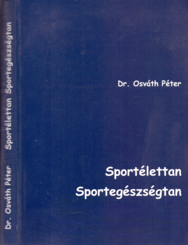 Dr. Osvth Pter - Sportlettan, sportegszsgtan